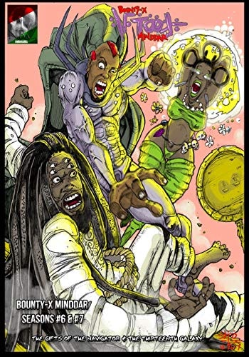 Bounty-X Minddar Seasons #6 : #6 the Gifts of the Navigator #7 the Thirteenth Galaxy