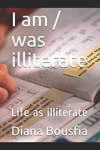 I Am / Was Illiterate Life As Illiterate