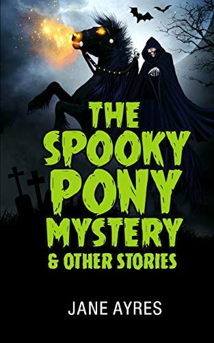 The Spooky Pony Mystery and Other Stories