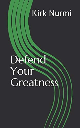 Defend Your Greatness