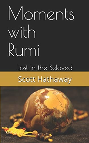 Moments with Rumi Lost in the Beloved