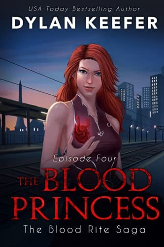 The Blood Princess Episode Four: a Vampire Dark Fantasy Novel