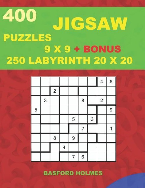 400 JIGSAW puzzles 9 x 9 + BONUS 250 LABYRINTH 20 x 20: Sudoku EASY, MEDIUM, HARD, VERY HARD levels and Maze puzzles very hard level