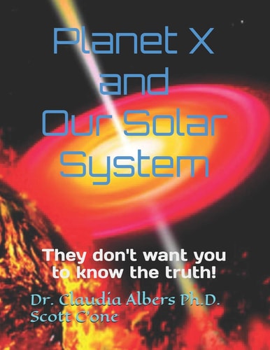 Planet X and Our Solar System They Don't Want You to Know the Truth