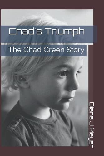 Chad's Triumph The Chad Green Story