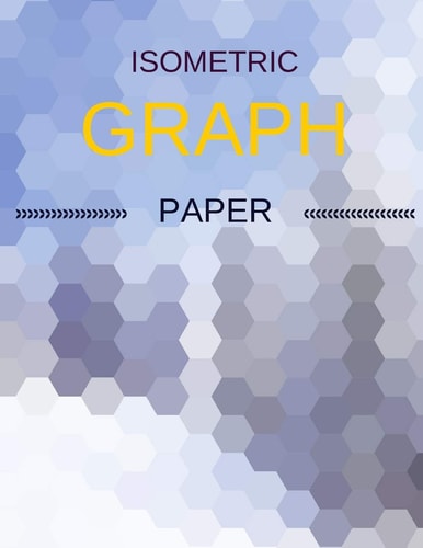 Isometric Graph Paper Draw Your Own 3d, Sculpture Or Landscaping Geometric Designs! 1/4 Inch Equilateral Triangle Isometric Graph Recticle Triangular Paper