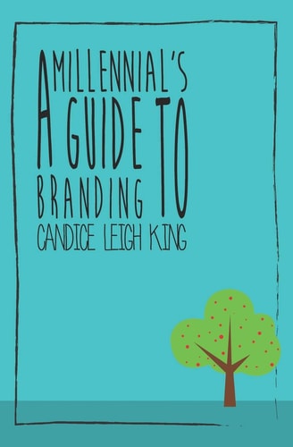 A Millennial's Guide to Branding