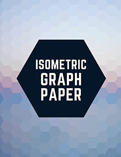 Isometric Graph Paper Draw Your Own 3d, Sculpture Or Landscaping Geometric Designs! 1/4 Inch Equilateral Triangle Isometric Graph Recticle Triangular Paper