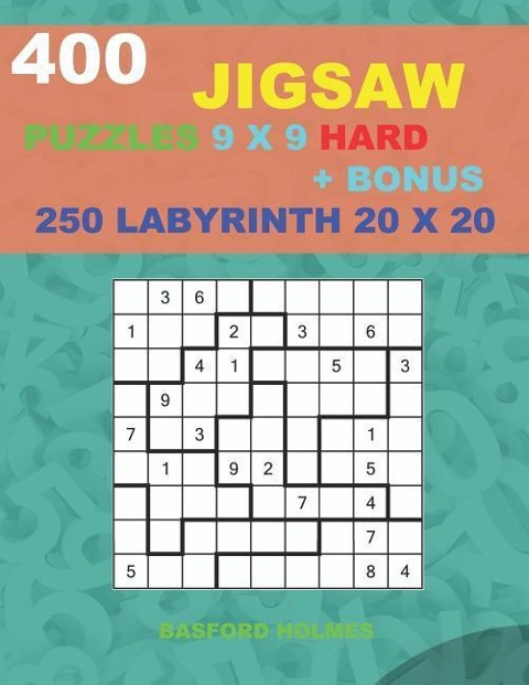 400 JIGSAW puzzles 9 x 9 HARD + BONUS 250 LABYRINTH 20 x 20: Sudoku Hard levels and Maze puzzles very hard level