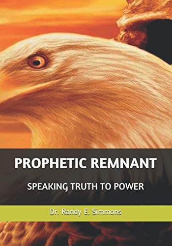 Prophetic Remnant Speaking Truth to Power
