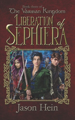 Liberation of Sephiera The Varsian Kingdom, Book Three