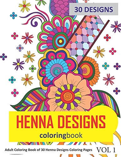 Henna Designs Coloring Book 30 Coloring Pages of Henna Designs in Coloring Book for Adults (Vol 1)