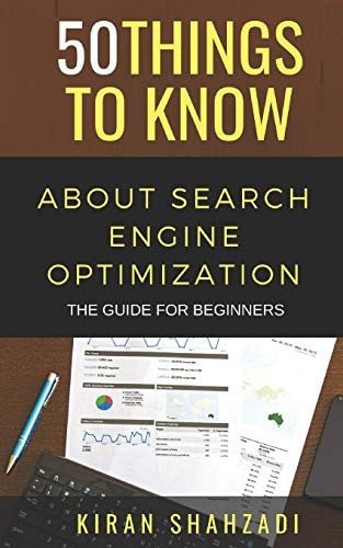 50 Things to Know About Search Engine Optimization The Guide for Beginners