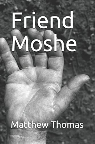 Friend Moshe Restoration of Moses