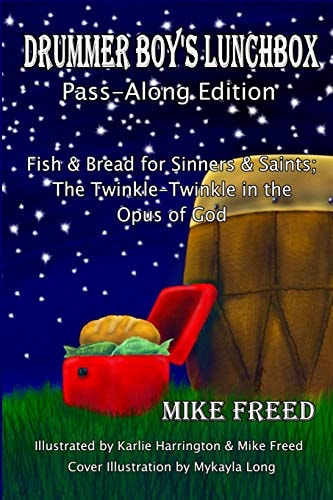 Drummer Boy's Lunchbox Fish & Bread for Sinners & Saints; The Twinkle Twinkle in the Opus of God