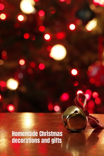 Homemade Christmas Decorations and Gifts 15 Christmas Decorating Ideas, Gifts and Crafts