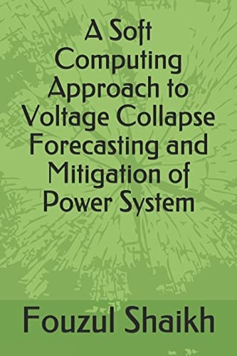 A Soft Computing Approach to Voltage Collapse Forecasting and Mitigation of Power System