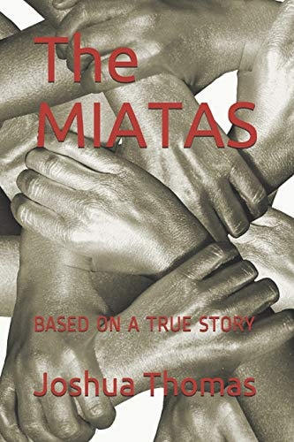 The Miatas Based on a True Story