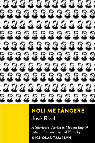 Noli Me Tángere A Shortened Version in Modern English with an Introduction and Notes