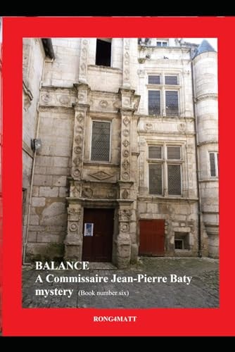 Balance A Commissaire Jean-Pierre Baty Mystery