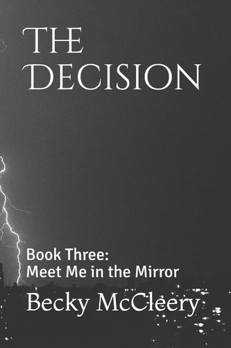 The Decision Book Three: Meet Me in the Mirror