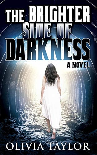 The Brighter Side of Darkness A Novel