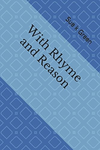 With Rhyme and Reason Intent, Inspiration, and Historical Turns