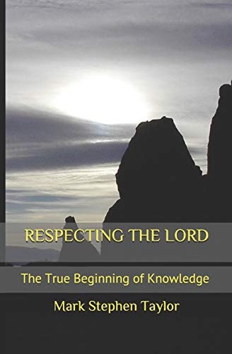 Respecting the Lord The True Beginning of Knowledge