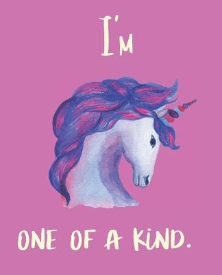Im One of a Kind.