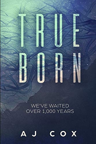 TrueBorn We've Waited Over 1,000 Years