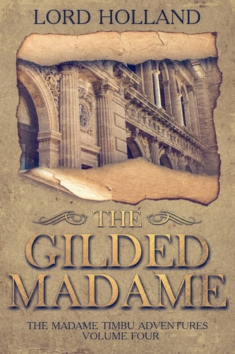 The Gilded Madame The Madame Timbu Adventures - Volume Four