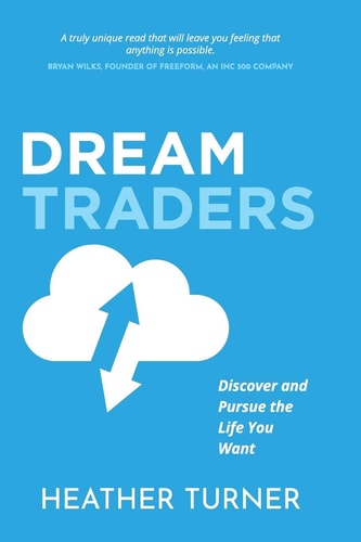 DreamTraders Discover and Pursue the Life You Want