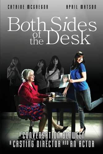 Both Sides of the Desk A Conversation Between a Casting Director and an Actor