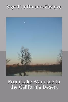 From Lake Wannsee to the California Desert