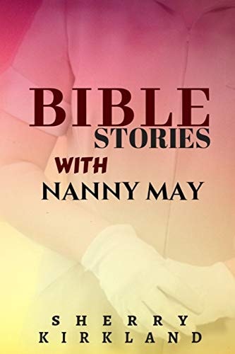 Bible Stories with Nanny May
