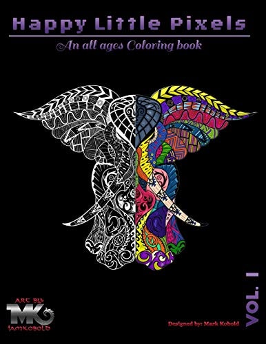 Happy Little Pixels Vol. 1 An All Ages Coloring Book Made on Twitch TV