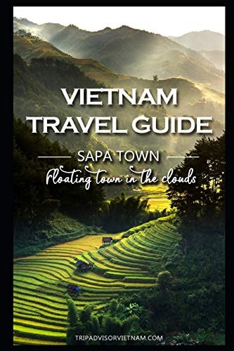 Vietnam Travel Guide Sapa - Floating Town in the Clouds!