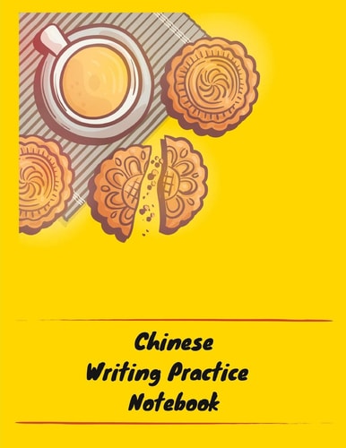 Chinese Writing Practice Notebook Practice Writing Chinese Characters! Tian Zi Ge Paper Workbook │Learn How to Write Chinese Calligraphy Pinyin For Beginners