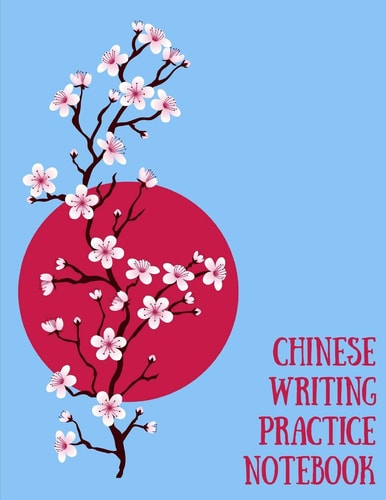Chinese Writing Practice Notebook Practice Writing Chinese Characters! Tian Zi Ge Paper Workbook │Learn How to Write Chinese Calligraphy Pinyin For Beginners