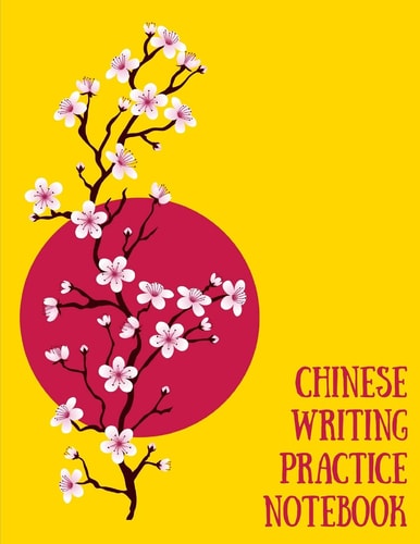 Chinese Writing Practice Notebook Practice Writing Chinese Characters! Tian Zi Ge Paper Workbook │Learn How to Write Chinese Calligraphy Pinyin For Beginners