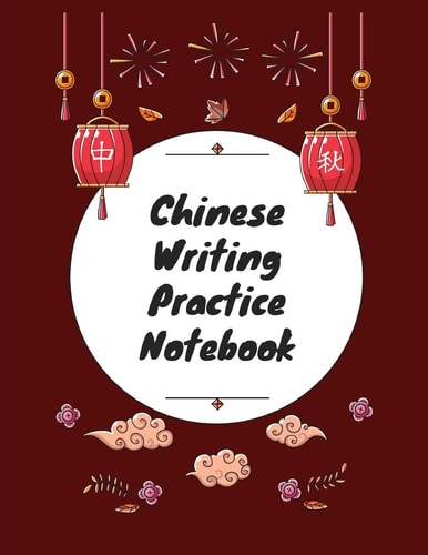Chinese Writing Practice Notebook Practice Writing Chinese Characters! Tian Zi Ge Paper Workbook │Learn How to Write Chinese Calligraphy Pinyin For Beginners