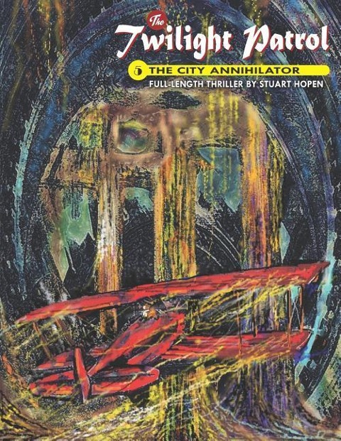 Twilight Patrol #5 The City Annihilator