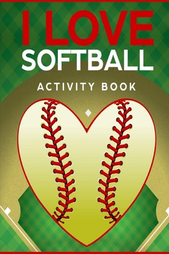I Love Softball Activity Book Roadtrip Travel Games On The Go (Pocket Edition)