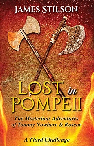 The Mysterious Adventures of Tommy Nowhere & Roscoe Lost in Pompeii