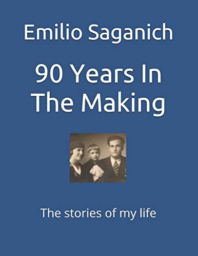 90 Years In The Making The Stories of My Life