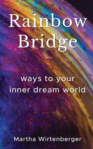 Rainbow Bridge Ways To Your Inner Dream World