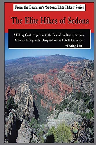 The Elite Hikes of Sedona Hiking the Best of the Best of Sedona