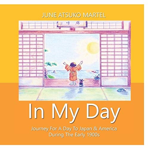 In My Day Journey for a Day to Japan and America During the Early 1900s