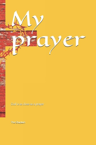 My Prayer God Is As Close As a Prayer