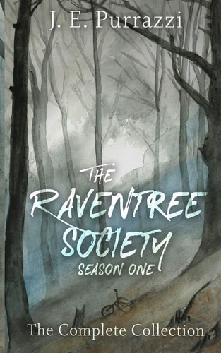 The Raventree Society Season One. The Complete Collection
